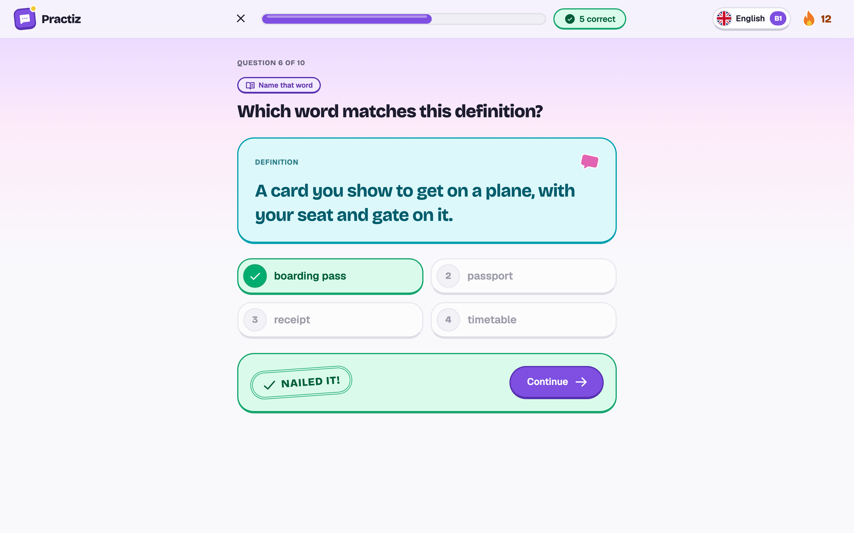 Name that word: a card you show to get on a plane. Boarding pass, marked right.
