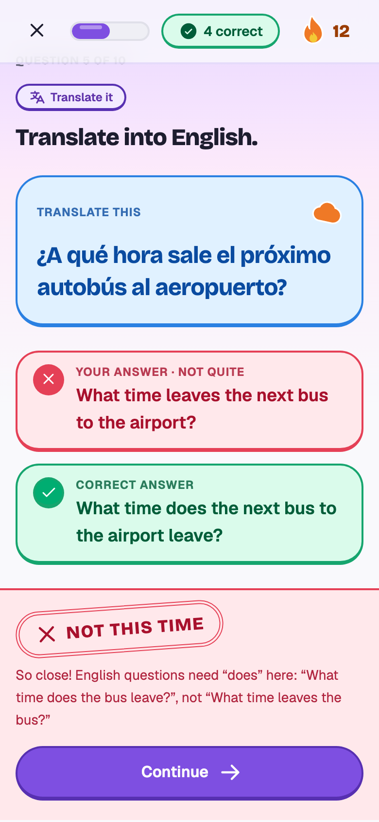 A translation from Spanish marked not quite, with the right answer and a line explaining that English questions need does.