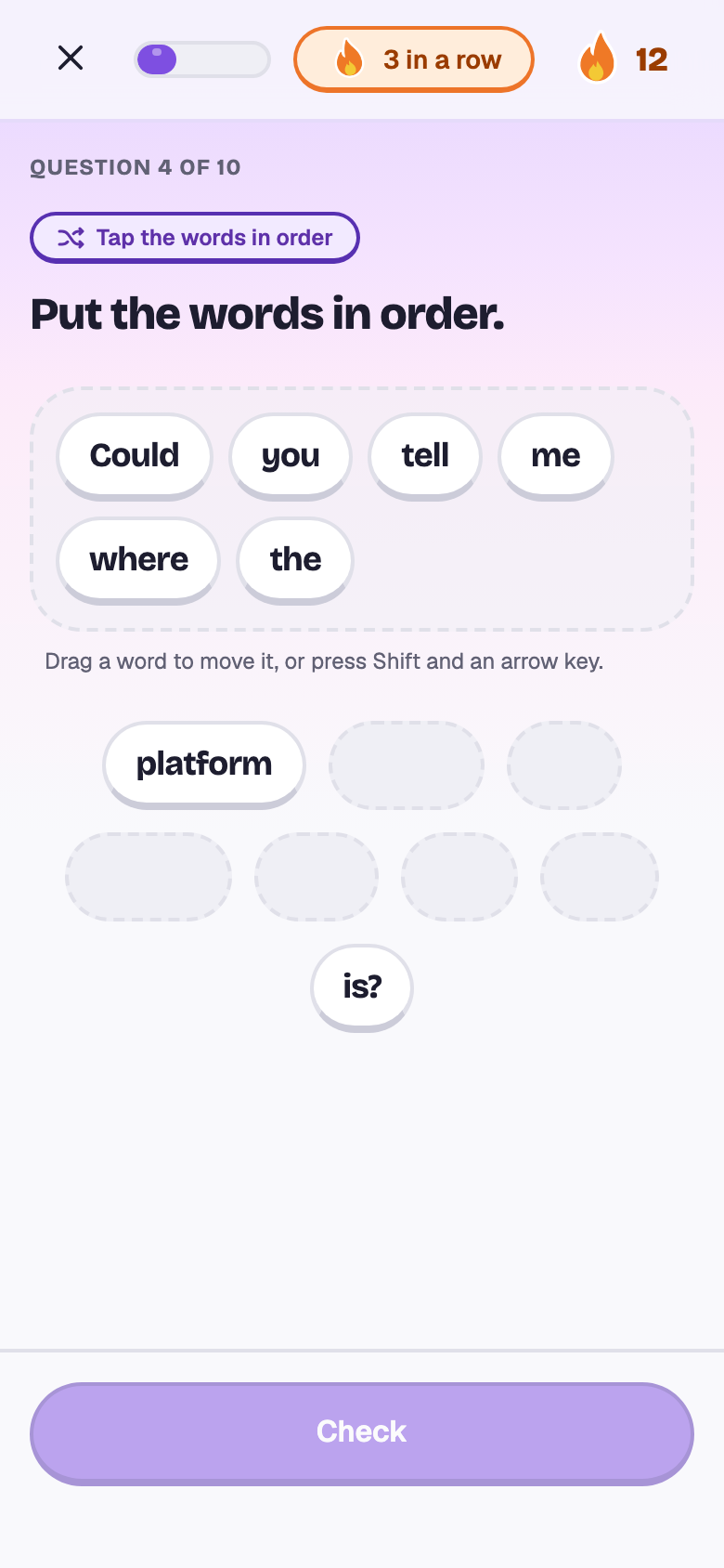 Word shuffle: Could you tell me where the, with platform and is still to place.